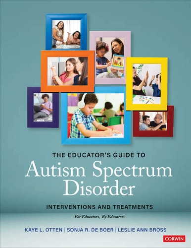 The Educator′s Guide to Autism Spectrum Disorder Interventions and Treatments for Educators, by Educators cover