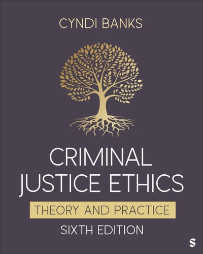 Criminal Justice Ethics Theory and Practice cover