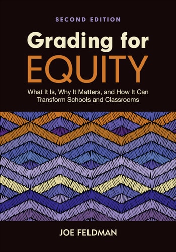 Grading for Equity What It Is, Why It Matters, and How It Can Transform Schools and Classrooms cover