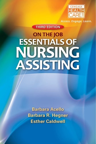 Nursing Assistant: A Nursing Process Approach - On the Job: Essentials of Nursing Assisting cover