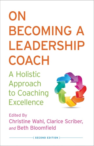 On Becoming a Leadership Coach A Holistic Approach to Coaching Excellence cover