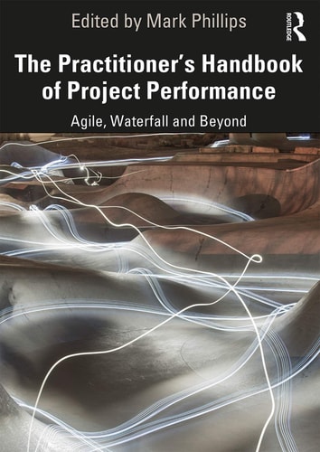 The Practitioner's Handbook of Project Performance Agile, Waterfall and Beyond cover