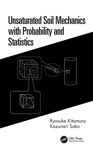 Unsaturated Soil Mechanics with Probability and Statistics cover