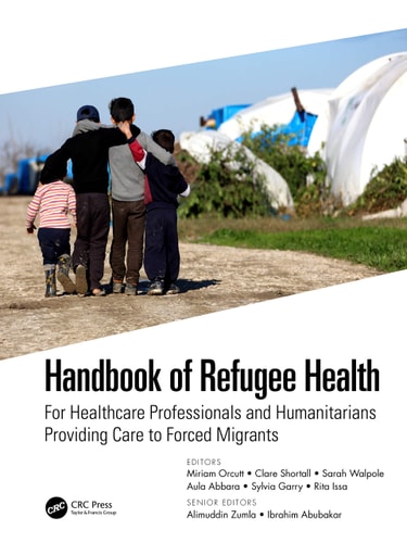 Handbook of Refugee Health For Healthcare Professionals and Humanitarians Providing Care to Forced Migrants cover