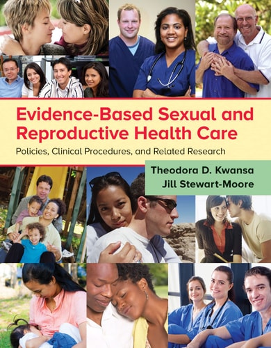 Evidence-Based Sexual and Reproductive Health Care: Policies, Clinical Procedures, and Related Research cover