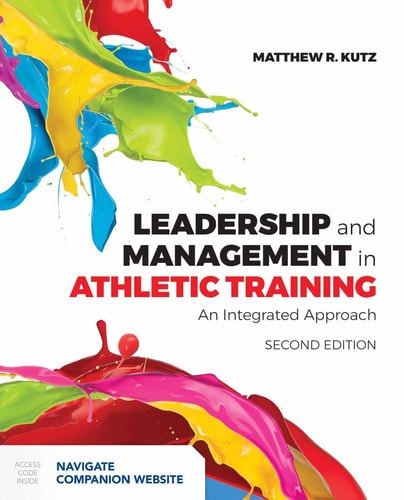 Leadership and Management in Athletic Training: An Integrated Approach cover