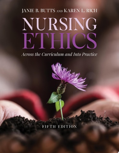 Nursing Ethics: Across the Curriculum and Into Practice Across the Curriculum and Into Practice cover