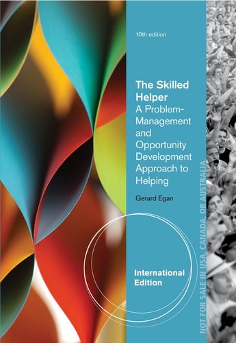 The Skilled Helper A Problem-management and Opportunity-development Approach to Helping cover