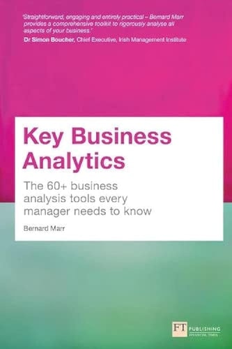 Key Business Analytics The 60+ Business Analysis Tools Every Manager Needs to Know cover