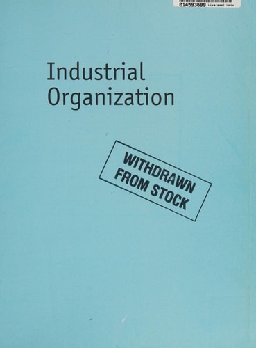Industrial Organization Competition, Strategy and Policy cover