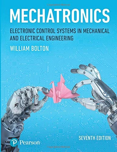 Mechatronics Electronic Control Systems in Mechanical and Electrical Engineering cover