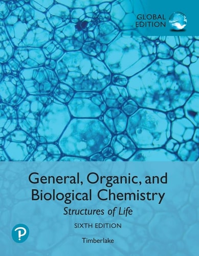 General, Organic, and Biological Chemistry: Structures of Life, Global Edition cover