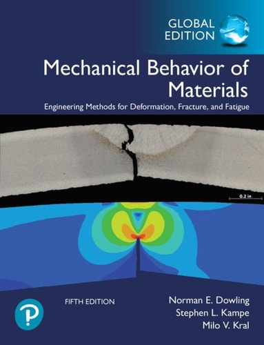 Mechanical Behavior of Materials Engineering Methods for Deformation, Fracture, and Fatigue cover