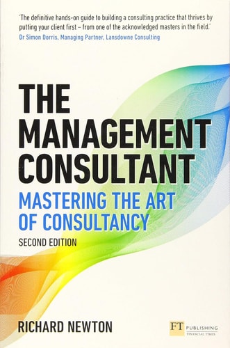 The Management Consultant Mastering the Art of Consultancy cover