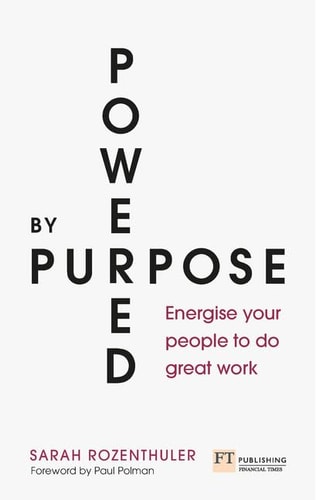 Powered by Purpose Energise Your People to Do Great Work cover