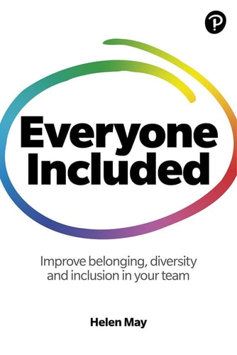 Everyone Included How to Improve Belonging, Diversity and Inclusion in Your Team cover