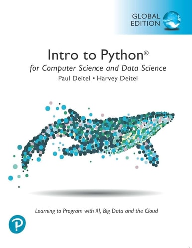 Intro to Python for Computer Science and Data Science Learning to Program with AI, Big Data and the Cloud cover