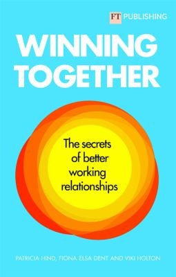Winning Together The Secrets of Better Work Relationships cover