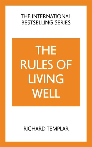 The Rules of Living Well: a Personal Code for a Healthier, Happier You, 2nd Edition cover