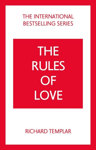 The Rules of Love: a Personal Code for Happier, More Fulfilling Relationships cover
