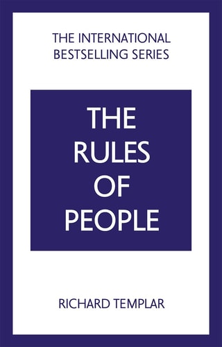 The Rules of People: a Personal Code for Getting the Best from Everyone cover