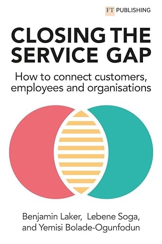 Closing the Service Gap How to Connect Customers, Employees and Organisations cover