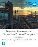 Transport Processes and Separation Process Principles, Global Edition cover