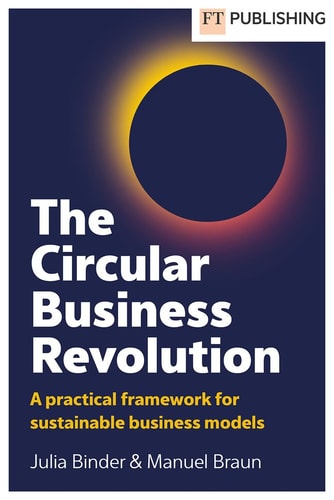 The Circular Business Revolution A Practical Framework for Sustainable Business Models cover