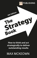 The Strategy Book: How to Think and Act Strategically to Deliver Outstanding Results cover