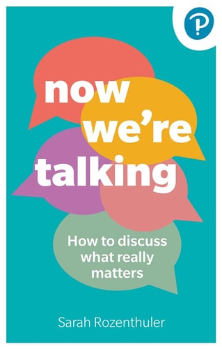 Now We're Talking How to Discuss what Really Matters cover