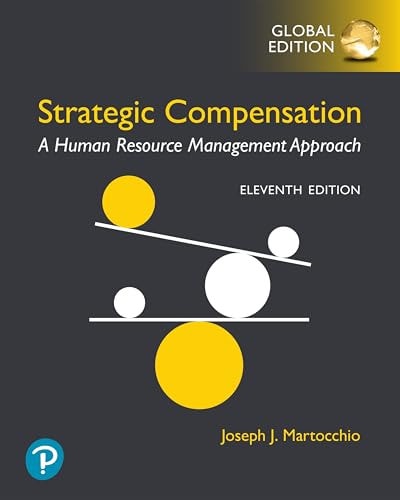 Strategic Compensation: a Human Resource Management Approach -- Global Edition cover