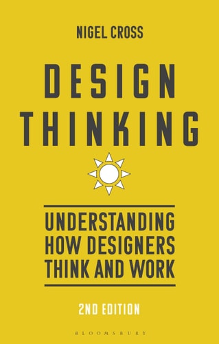 Design Thinking Understanding how Designers Think and Work cover