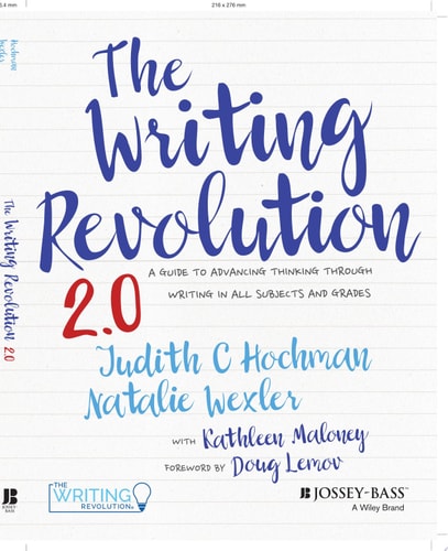 The Writing Revolution 2.0 A Guide to Advancing Thinking Through Writing in All Subjects and Grades cover