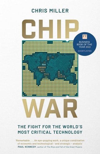Chip War The Fight for the World's Most Critical Technology cover