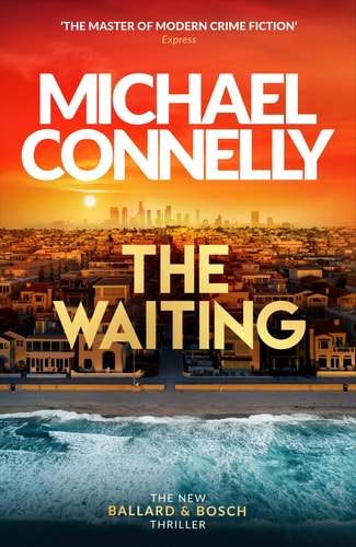 The Waiting Pre-order The Brand New Ballard & Bosch Thriller cover