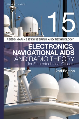 Reeds Vol 15: Electronics, Navigational Aids and Radio Theory for Electrotechnical Officers 2nd Edition cover