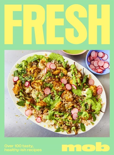 Fresh MOB Over 100 Tasty, Healthy-Ish Recipes cover