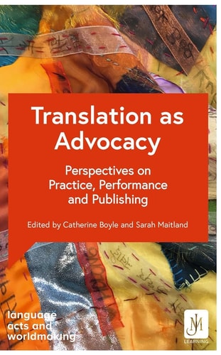 Translation as Advocacy Perspectives on Practice, Performance and Publishing cover