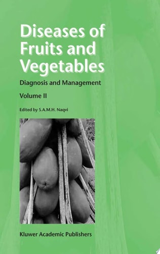 Diseases of Fruits and Vegetables Volume II: Diagnosis and Management cover