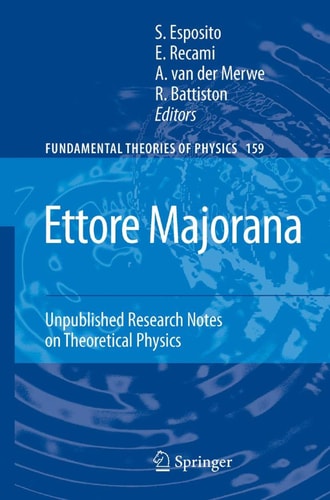 Ettore Majorana: Unpublished Research Notes on Theoretical Physics cover