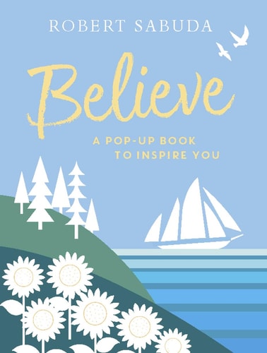 Believe A Pop-up Book to Inspire You cover