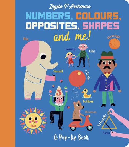 Numbers, Colours, Opposites, Shapes and Me! cover
