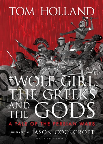 The Wolf-Girl, the Greeks and the Gods A Tale of the Persian Wars cover