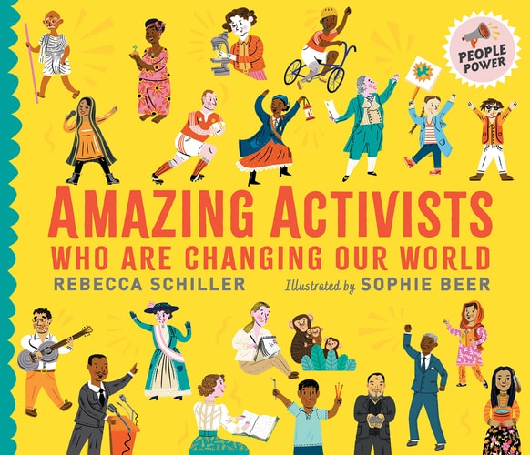 Amazing Activists Who Are Changing Our World People Power Series cover