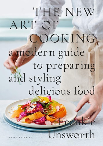 The New Art of Cooking A Modern Guide to Preparing and Styling Delicious Food cover