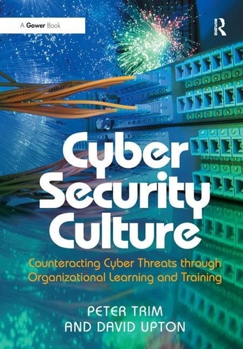 Cyber Security Culture Counteracting Cyber Threats Through Organizational Learning and Training cover
