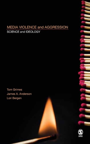 Media Violence and Aggression: Science and Ideology cover