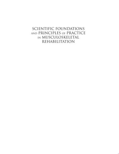 Scientific Foundations and Principles of Practice in Musculoskeletal Rehabilitation cover