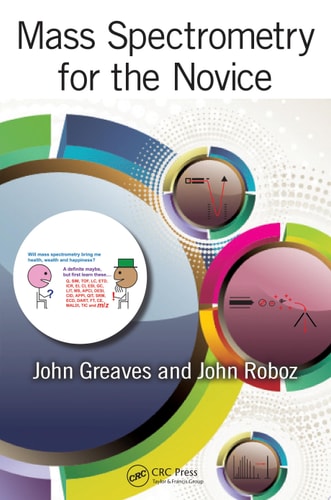 Mass Spectrometry for the Novice cover
