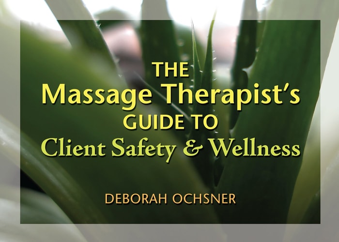 The Massage Therapist's Guide to Client Safety & Wellness cover